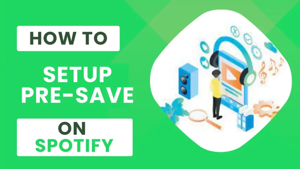How to Use Spotify Pre-saves
